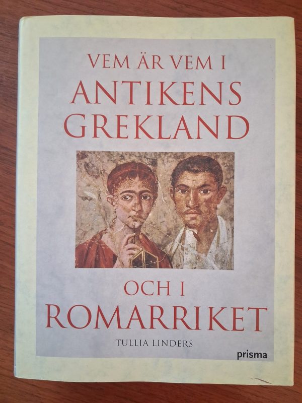 Vem är vem i antikens Grekland och i Romarriket – Tuulia Linders